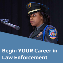 Begin your Career in Law Enforcement